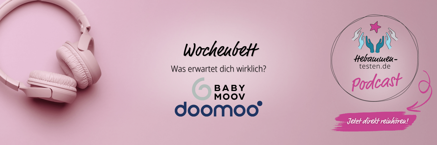 Babymoov und Doomoo, Wochenbett - was erwartet dich wirklich