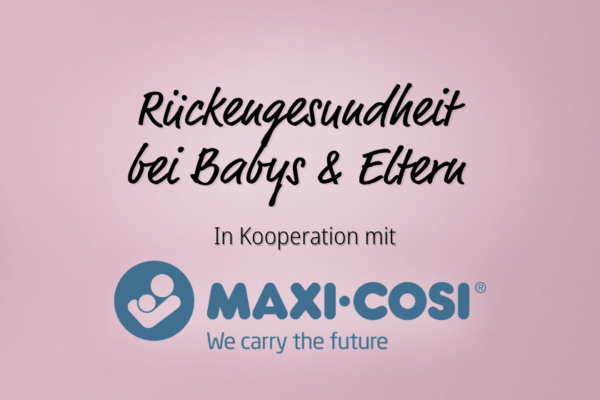 Artikelbild | Folge 17: Rückengesundheit bei Babys & Eltern: Wissenswertes, Alltags-Tipps & innovative Kindersitzsysteme mit Maxi-Cosi