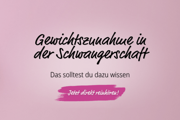Gewichtszunahme in der Schwangerschaft Podcastfolge